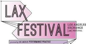 Los Angeles Performance Practice Presents the LAX Festival Image