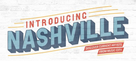 The Country Music Association Announces 'Introducing Nashville' Shows 