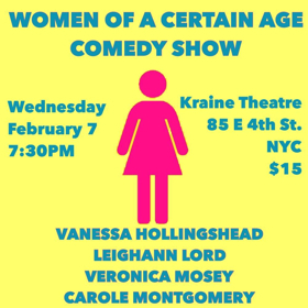 WOMEN OF A CERTAIN AGE Comedy Returns Featuring: Carole Montgomery, Veronica Mosey and More 