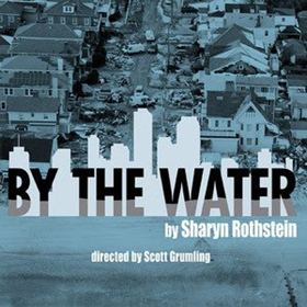 BY THE WATER Makes Regional Premiere Image