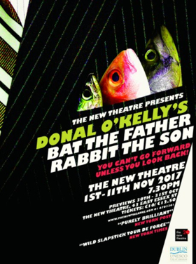 BAT THE FATHER RABBIT TO SON and More this Week At The New Theatre Image
