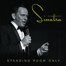 Frank Sinatra's STANDING ROOM ONLY To Be Released Worldwide May 4 