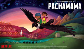 Juan Antin's Animated Feature Film PACHAMAMA to Debut on Netflix 