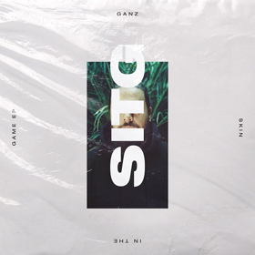 GANZ Releases Highly Anticipated 'Skin In The Game' EP 