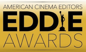 Nominees Announced for ACE Eddie Awards, Recognizing the Best Editing of the Year in Film, TV and Documentaries 