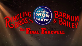 AXS TV and Feld Entertainment Present RINGLING BROS. AND BARNUM & BAILEY CIRCUS: THE FINAL FAREWELL 