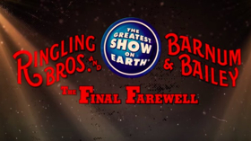 AXS TV and Feld Entertainment Present RINGLING BROS. AND BARNUM & BAILEY CIRCUS: THE FINAL FAREWELL Image