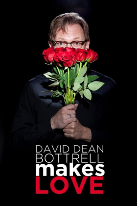 NYC Premiere Of DAVID DEAN BOTTRELL MAKES LOVE: A ONE-MAN SHOW Comes to Dixon Place 