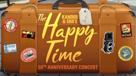 Kander And Ebb's THE HAPPY TIME Celebrates Its 50th Anniversary at 54 Below Tomorrow 
