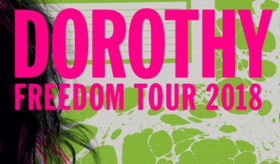 Dorothy Announces Freedom Tour Dates ft. Local Artists as Opening Acts 