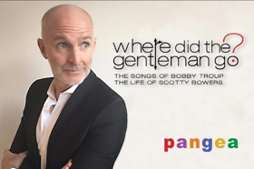 'Where Did The Gentleman Go?' Brings The Songs Of Bobby Troup And The Life Of Scotty Bowers to Pnagea Image