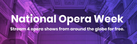 Cennarium Streaming 'MAGIC FLUTE,' 'DOKTOR FAUST' & More for Free During National Opera Week Image
