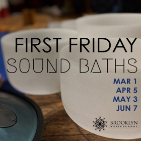 Brooklyn Music School Announces 'First Friday Sound Baths' Image