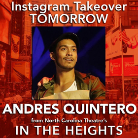 NC Theatre's Andres Quintero Takes Over BWW Instagram Tomorrow! Image
