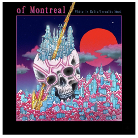 of Montreal have released their new album White Is Relic/Irrealis Mood 