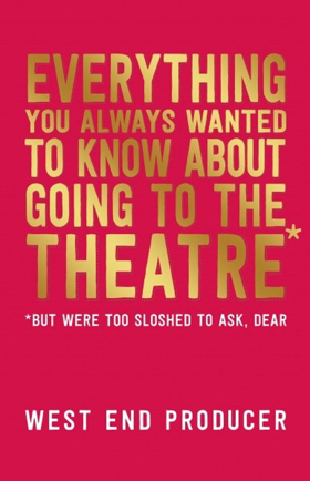 Review: EVERYTHING YOU ALWAYS WANTED TO KNOW ABOUT GOING TO THE THEATRE Image