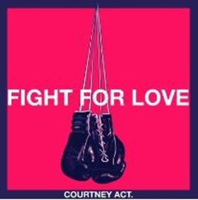 Courtney Act Releases Eurovision Single, 'Fight For Love' Image