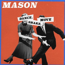 Tim Baresko Unveils Remix of Mason's DANCE, SHAKE, MOVE  Image