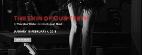Wilbury Group Launches Into 2018 With THE SKIN OF OUR TEETH Image