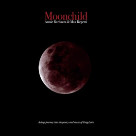 A Deep Journey Into the Music and Poetry of Greg Lake, Annie Barbazza & Max Repetti's MOONCHILD Out Today 