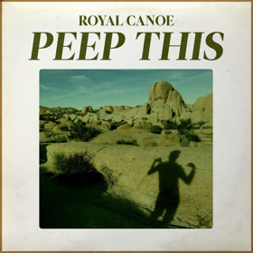 Royal Canoe Release New Single PEEP THIS, New LP WAVER Out January 25 