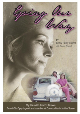 Becky Brown Goes On The Record: Explores Life & Love With Jim Ed Brown In New Book, GOING OUR WAY 