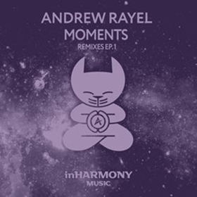 Andrew Rayel's 'Moments' Remixes EP Out Now on inHarmony Music 