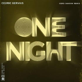 Gerd Janson Unveils Slick Remix of Cedric Gervais' Latest Single ONE NIGHT feat. Wealth 