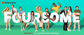 Season 4 of FOURSOME Now Streaming On YouTube Premium  Image