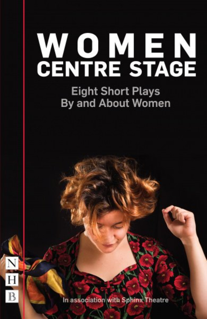Book Review: WOMEN CENTRE STAGE: EIGHT SHORT PLAYS BY AND ABOUT WOMEN 