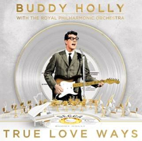 Decca Records Releases Buddy Holly's TRUE LOVE WAYS 