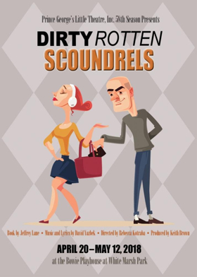 DIRTY ROTTEN SCOUNDRELS Opens At Bowie Playhouse, 4/20 