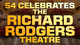 Javier Munoz, Maury Yeston, and Kristy Cates Join 54 Celebrates The Richard Rodgers Theater 