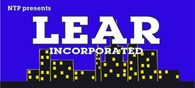 North Toronto Players present LEAR INCORPORATED Image