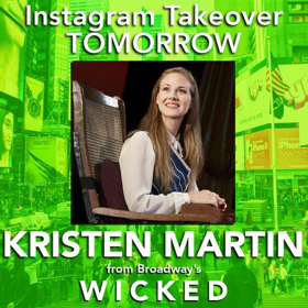 WICKED's Kristen Martin Takes Over BWW Instagram Tomorrow! Image