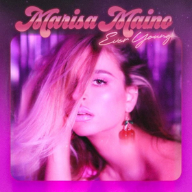 Marisa Maino Shares New Single EVER YOUNG Image