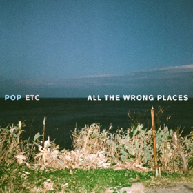 POP ETC Debut New Song ALL THE WRONG PLACES Image