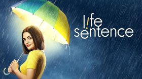 LIFE SENTENCE Starring Lucy Hale Cancelled By CW Image
