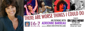 El Portal Theatre Presents THERE ARE WORSE THINGS I COULD DO: An Evening With Adrienne Barbeau 