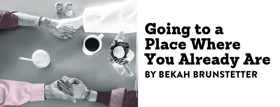 Boulder Ensemble Theatre Company Presents New Play GOING TO A PLACE WHERE YOU ALREADY ARE 