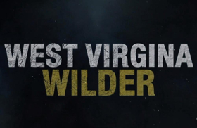 BUCKWILD Producers Return to Appalachia with WEST VIRGINIA WILDER Set to Launch This Summer 