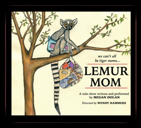 LEMUR MOM Comes to Whitefire Theatre Solofest 2019 