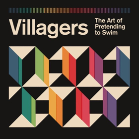 The Villagers Announce Fourth Album THE ART OF PRETENDING TO SWIM Out September 21 