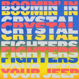 Crystal Fighters Release New Acoustic Version of BOOMIN' IN YOUR JEEP 