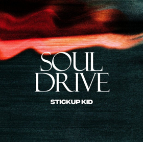 Stickup Kid Return With First New Full-Length In Six Years SOUL DRIVE 