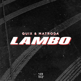 QUIX & Matroda Join Forces On LAMBO Out Now 