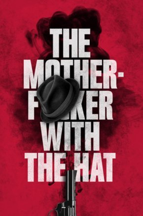 Tron Theatre Company Presents THE MOTHERF**KER WITH THE HAT  Image