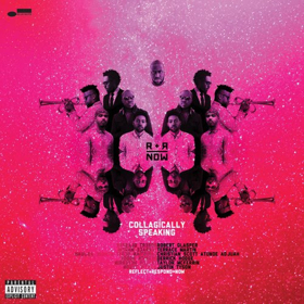 R+R=NOW To Release Debut Album COLLAGICALLY SPEAKING Out June 15 On Blue Note Image