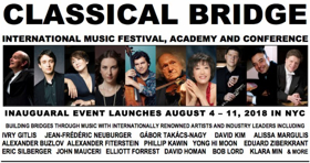 CLASSICAL BRIDGE, Inaugural Music Festival, Academy & Conference in NYC This August 