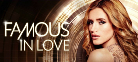 Freeform's Original Series FAMOUS IN LOVE Returns for Second Season Today Image
